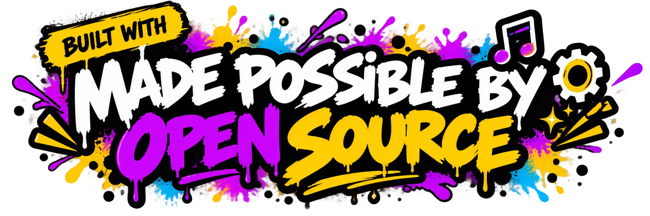 Built with: made possible by open source